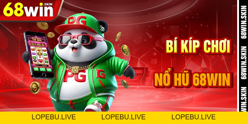 Nổ Hũ 68win – Đào Vàng Trong Vũ Trụ Giải Trí - Lopebu