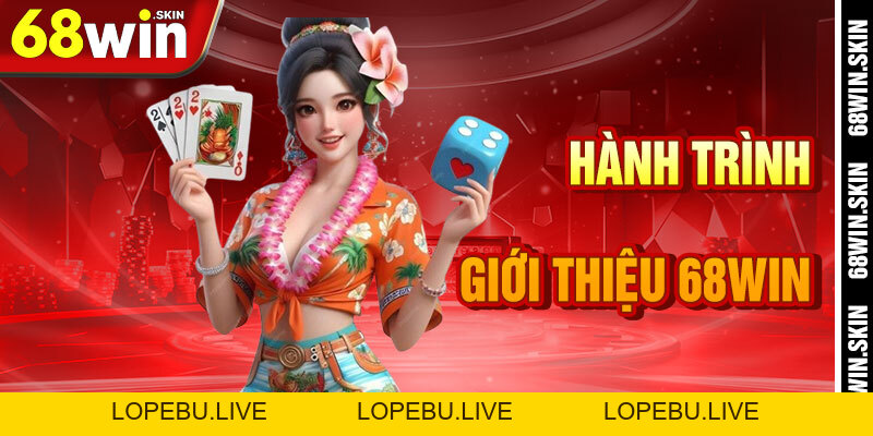 Giới Thiệu 68win – Khám Phá Hành Tinh Cá Cược Đỉnh Cao - Lopebu
