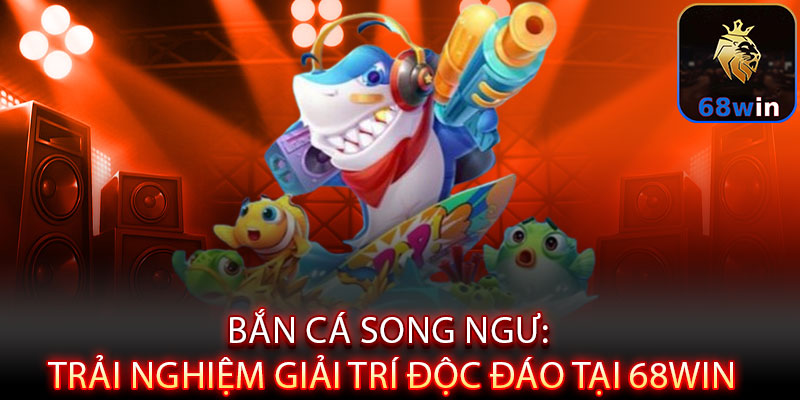 Bắn Cá Song Ngư - Viên đạn bạc, cá vàng quẫy đầy kho báu - Lopebu