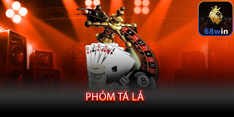 Phỏm Tá Lả - Thả bài hay, ôm tiền lớn, thạo chiến thuật - Lopebu