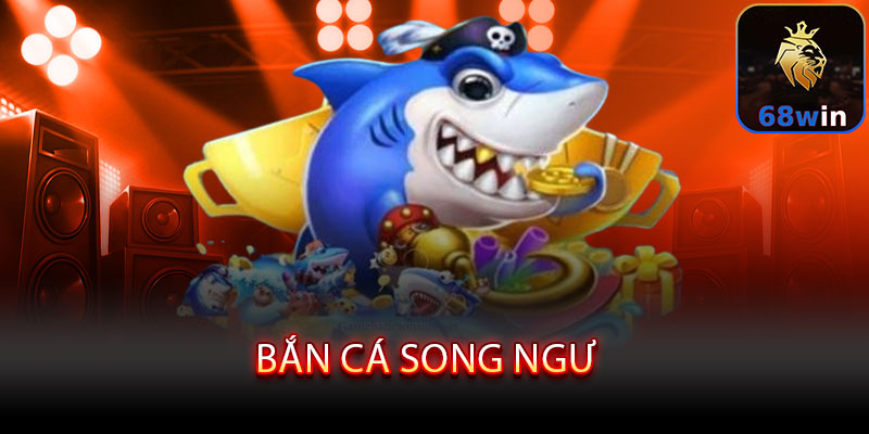 Bắn Cá Song Ngư - Viên đạn bạc, cá vàng quẫy đầy kho báu - Lopebu