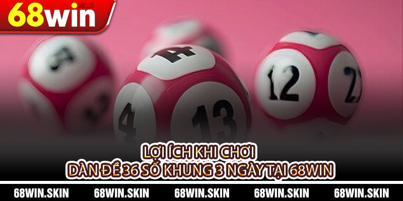 Dàn Đề 36 Số Khung 3 Ngày? Bí Quyết Cá Cược Hiệu Quả Nhất - Lopebu