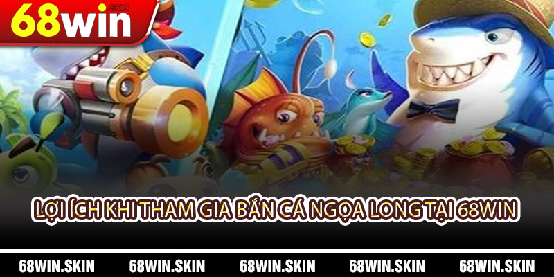 Bắn Cá Ngọa Long – Trải Nghiệm Game Bắn Cá Đỉnh Cao Tại 68WIN - Lopebu