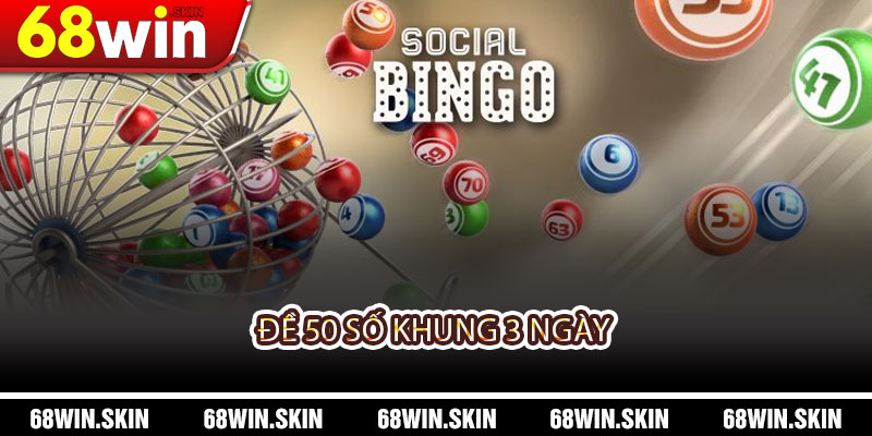 Dàn Đề 50 Số Khung 3 Ngày – Chiến Lược Nuôi Lô Đề Lâu Dài Hiệu Quả - Lopebu